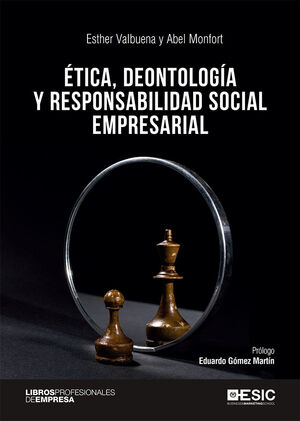 ÉTICA, DEONTOLOGÍA Y RESPONSABILIDAD SOCIAL EMPRESARIAL.