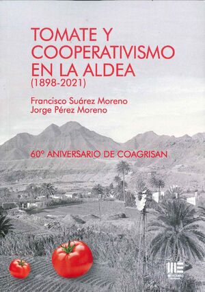 TOMATE Y COOPERATIVISMO EN LA ALDEA (1898-2021)