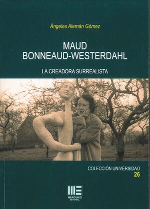 MAUD BONNEAUD-WESTERDAHL. LA CREADORA SURREALISTA