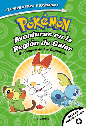 POKÉMON. AVENTURAS EN LA REGIÓN GALAR. EL CHOQUE DE LOS GIGAMAX +