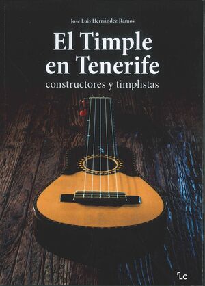 EL TIMPLE EN TENERIFE: CONSTRUCTORES Y TIMPLISTAS