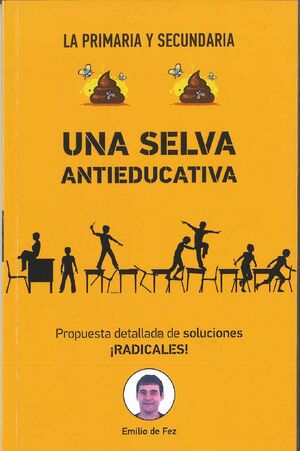 UNA SELVA ANTIEDUCATIVA. LA PRIMARIA Y SECUNDARIA