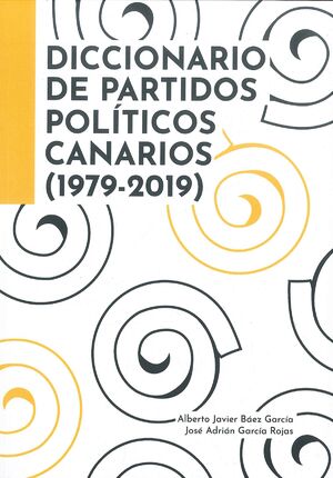 DICCIONARIO DE PARTIDOS POLÍTICOS CANARIOS (1979-2019)