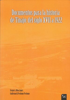 DOCUMENTOS PARA LA HISTORIA DE TINAJO: DEL SIGLO XVII A 1922