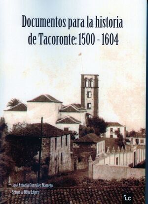 DOCUMENTOS PARA LA HISTORIA DE TACORONTE 1500-1604