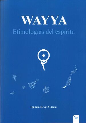 WAYYA. ETIMOLOGÍAS DEL ESPÍRITU