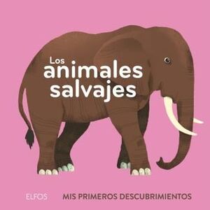 LOS ANIMALES SALVAJES MIS PRIMEROS DESCUBRIMIENTOS
