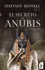 EL SECRETO DE ANUBIS (BILOGIA JOYAS DEL NILO 1)