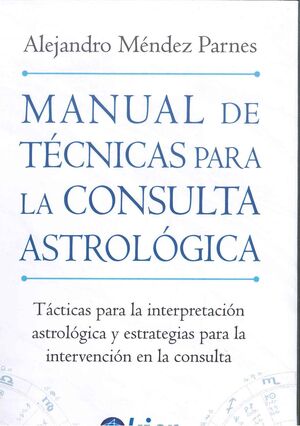 MANUAL DE TÉCNICAS PARA LA CONSULTA ASTROLÓGICA