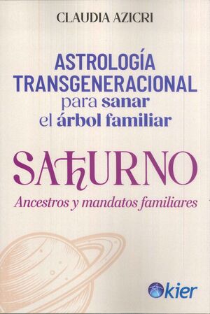 SATURNO, ANCESTROS Y MANDATOS FAMILIARES