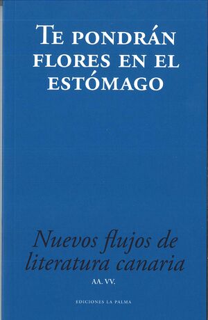 TE PONDRAN FLORES EN EL ESTOMAGO