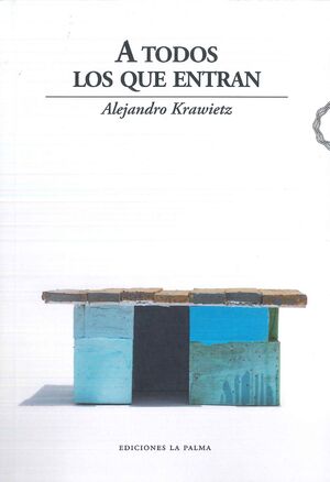 A TODOS LOS QUE ENTRAN