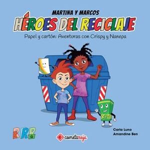 HEROES DEL RECICLAJE PAPEL Y CARTÓN