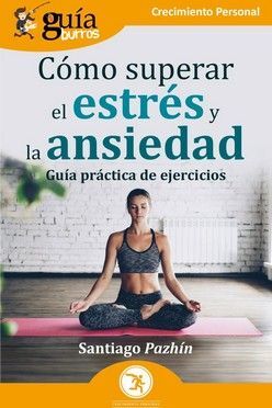 COMO SUPERAR EL ESTRÉS Y LA ANSIEDAD