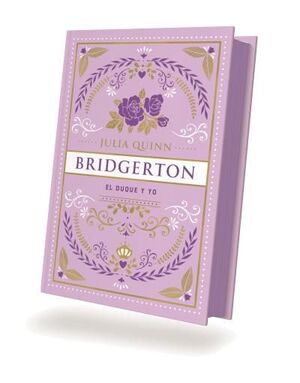 EL DUQUE Y YO (BRIDGERTON 1) (ED. ESPECIAL)
