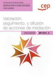 MANUAL. VALORACIÓN, SEGUIMIENTO, Y DIFUSIÓN DE ACCIONES DE MEDIACIÓN (MF1041_3).