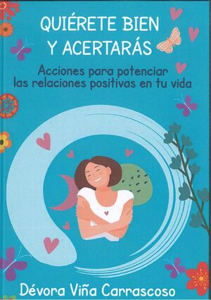 QUIERETE BIEN Y ACERTARAS