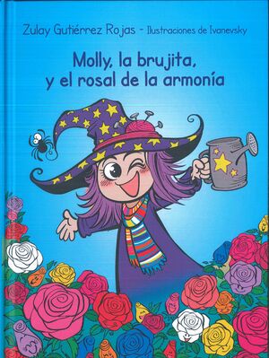 MOLLY, LA BRUJITA, Y EL ROSAL DE LA ARMONÍA
