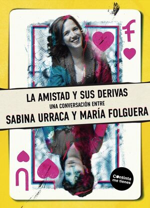 LA AMISTAD Y SUS  DERIVAS