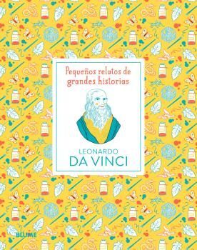 PEQUEÑOS RELATOS DE GRANDES HISTORIAS. LEONARDO DA VINCI