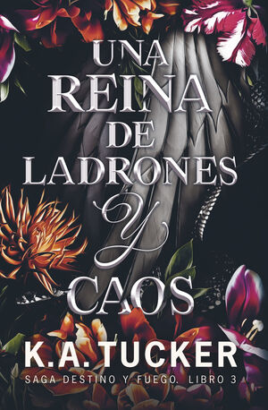 UNA REINA DE LADRONES Y CAOS (SAGA DESTINO Y FUEGO 3)