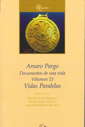 AMARO PARGO. VIDAS PARALELAS