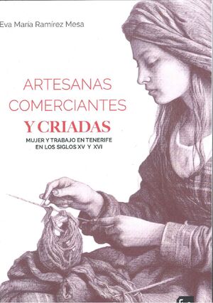 ARTESANAS, COMERCIANTES Y CRIADAS
