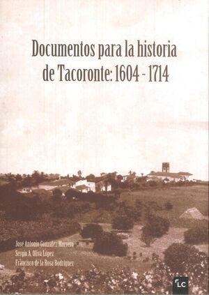 DOCUMENTOS PARA LA HISTORIA DE TACORONTE: 1604-1714
