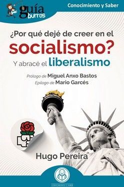 POR QUE DEJE DE CREER EN EL SOCIALISMO?