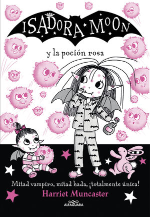 ISADORA MOON Y LA POCION ROSA (ISADORA MOON 11)