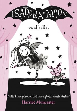 ISADORA MOON VA AL BALLET (ISADORA MOON 4)