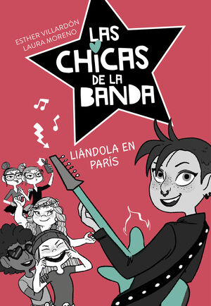 LIÁNDOLA EN PARÍS (SERIE LAS CHICAS DE LA BANDA 3)