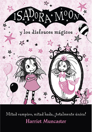 ISADORA MOON Y LOS DISFRACES MÁGICOS (MANUALIDADES 2)