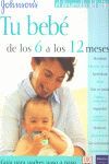 TU BEBÉ DESDE LOS 6 A LOS 12 MESES