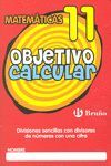 OBJETIVO CALCULAR 11 DIVISIONES SENCILLAS CON DIVISORES DE NÚMEROS CON UNA CIFRA