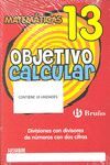 OBJETIVO CALCULAR 13 DIVISIONES CON DIVISORES DE NÚMEROS CON DOS CIFRAS