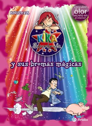 KIKA SUPERBRUJA Y SUS BROMAS MÁGICAS (ED.COLOR)