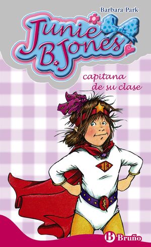 JUNIE B. JONES 6. CAPITANA DE SU CLASE