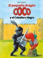 EL PEQUEÑO DRAGÓN COCO Y EL CABALLERO NEGRO (PEQUEÑO DRAGÓN COCO 2)