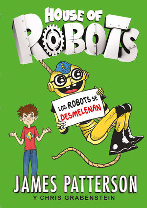 HOUSE OF ROBOTS 2. LOS ROBOTS SE DESMELENAN