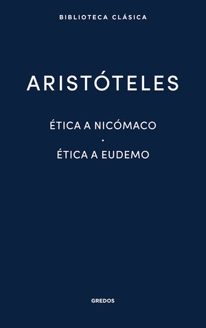 ÉTICA A NICÓMACO- ÉTICA A EUDEMO