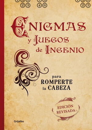 ENIGMAS Y JUEGOS DE INGENIO PARA ROMPERTE LA CABEZA (EDICIÓN REVISADA)