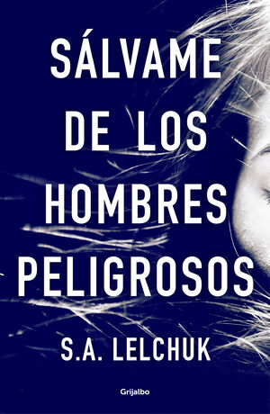 SALVAME DE LOS HOMBRES PELIGROSOS.(NOVELA DE INTRI