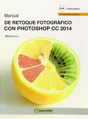 MANUAL DE RETOQUE FOTOGRÁFICO CON PHOTOSHOP CC 2014