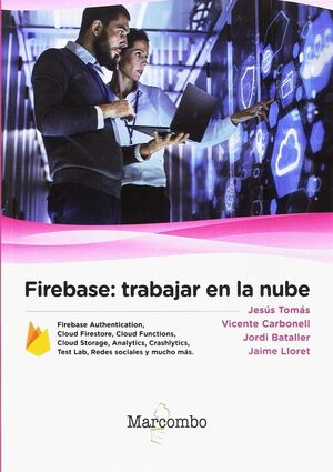 FIREBASE: TRABAJAR EN LA NUBE