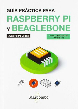 GUÍA PRÁCTICA PARA RASPBERRY PI Y BEAGLEBONE