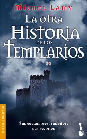 LA OTRA HISTORIA DE LOS TEMPLARIOS