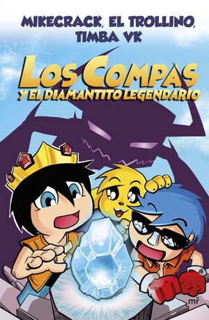 LOS COMPAS Y EL DIAMANTITO LEGENDARIO (LOS COMPAS 1)