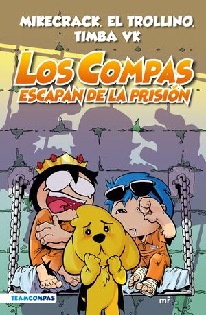 LOS COMPAS ESCAPAN DE LA PRISIÓN (LOS COMPAS 2)