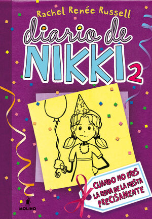 DIARIO DE NIKKI 2. CUANDO NO ERES LA REINA DE LA FIESTA PRECISAMENTE.